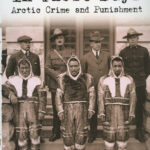 In Those Days: Arctic Crime and Punishment