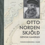 Otto Nordenskjöld Genom Kameran - Forskningsresorna i Bilder