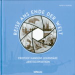 Reise ans Ende der Welt - Nansens Legendäre Arktisexpedition