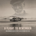 A Flight To Remember: Roald Amundsens Dramatic Attempt To Reach The North Pole In 1925