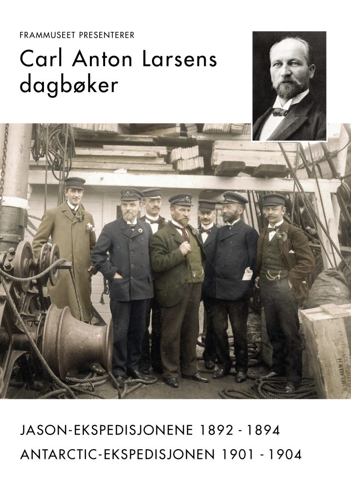 Carl Anton Larsens dagbøker - Jason-ekspedisjonene 1892–1894, Antarctic-ekspedisjonen 1901–1904