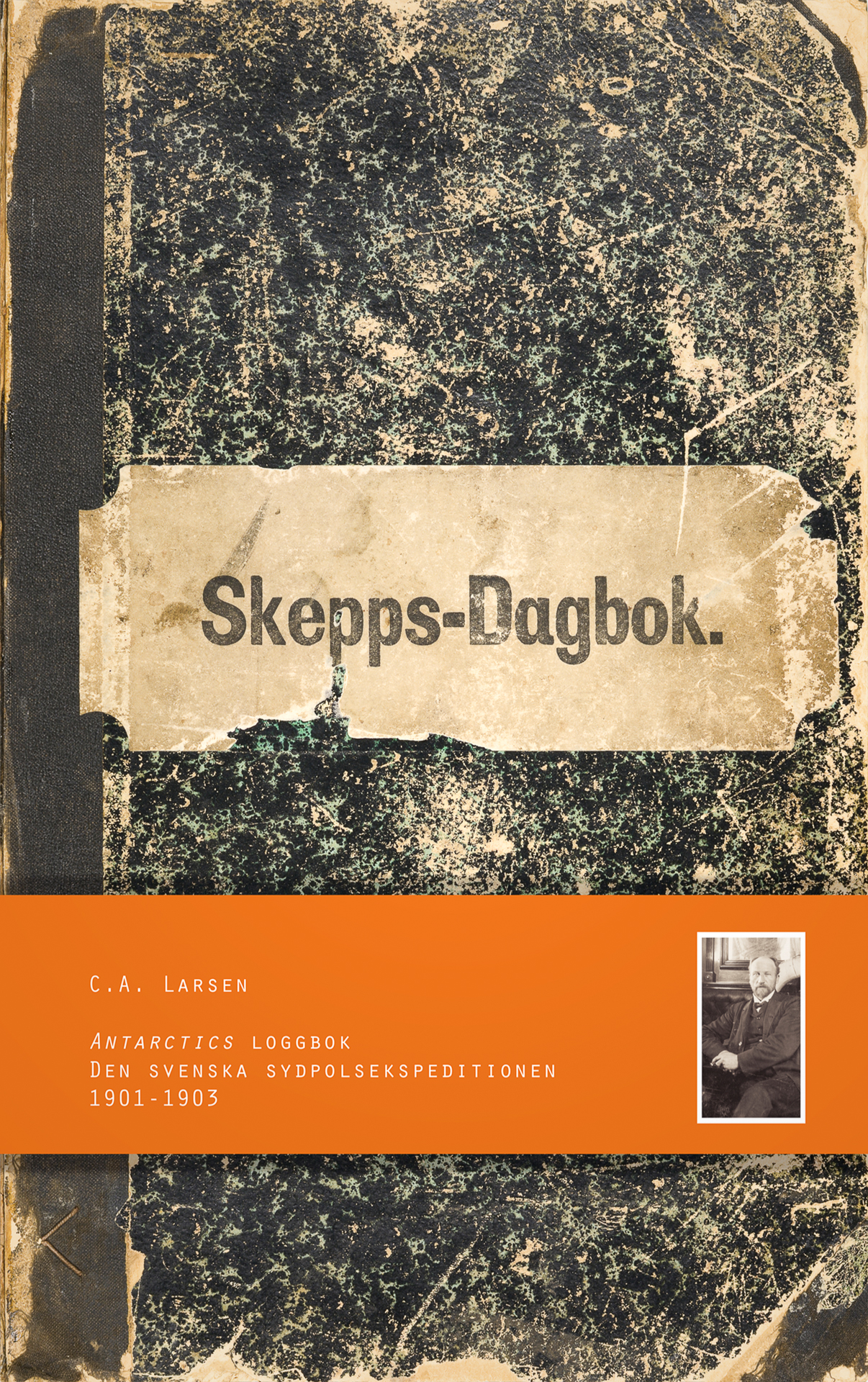 Antarctics loggbok, Den Svenska Sydpolsekspeditionen 1901-1903