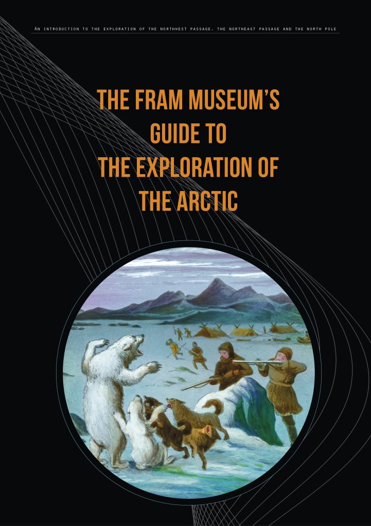 The Fram Museum's Guide to the Exploration of the Arctic