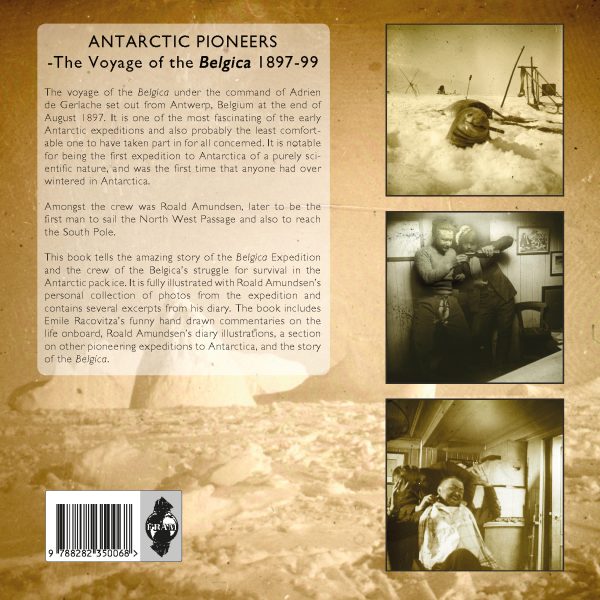 Antarctic Pioneers - The Voyage of the Belgica 1897–99