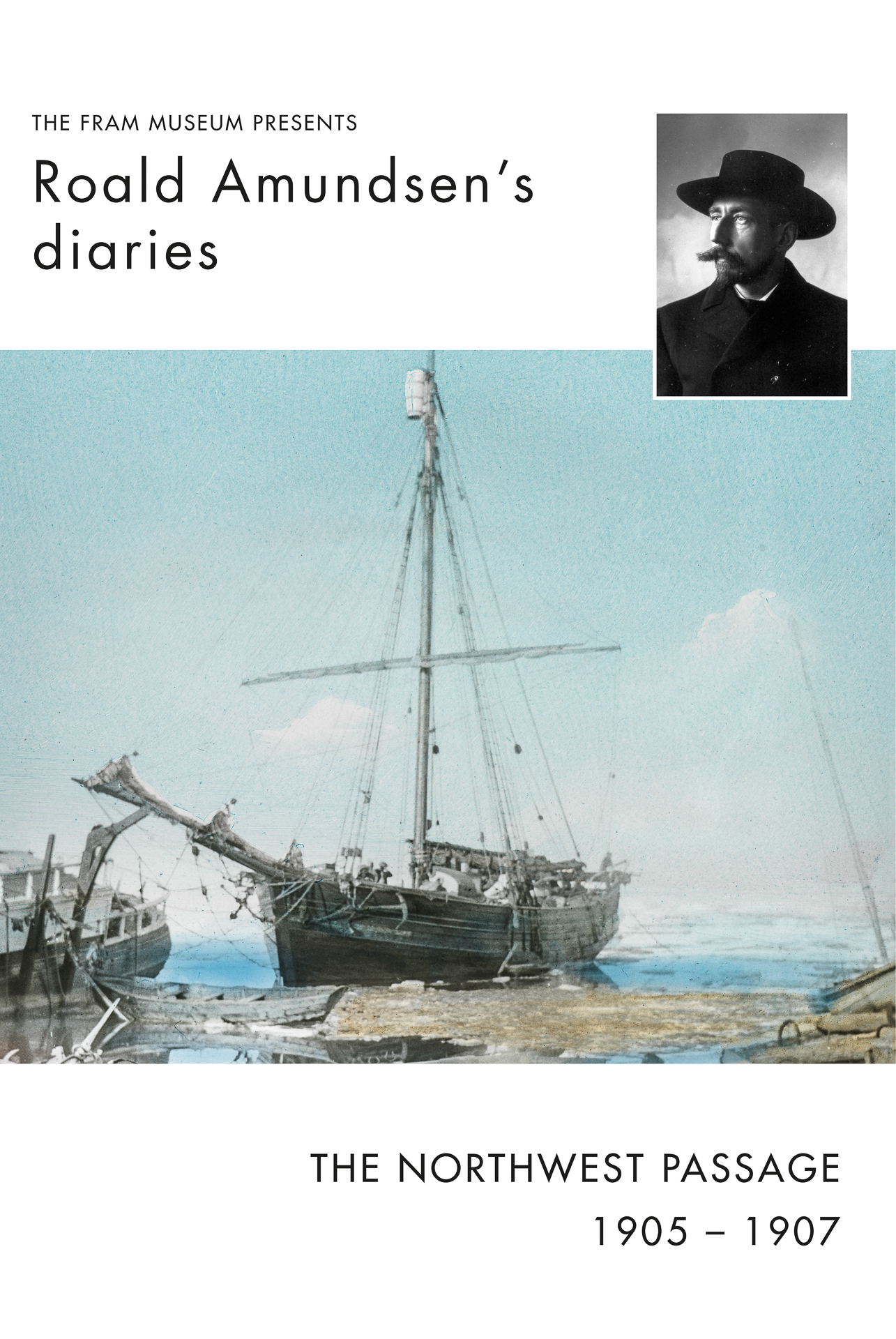 Roald Amundsen´s Diaries From The Northwest Passage 1900-1907