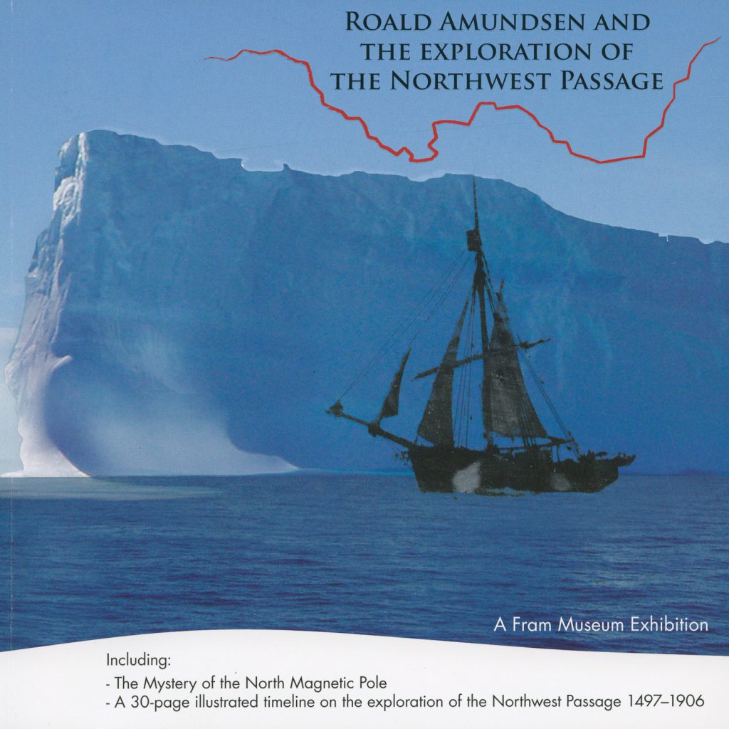 Roald Amundsen And The Exploration Of The Northwest Passage