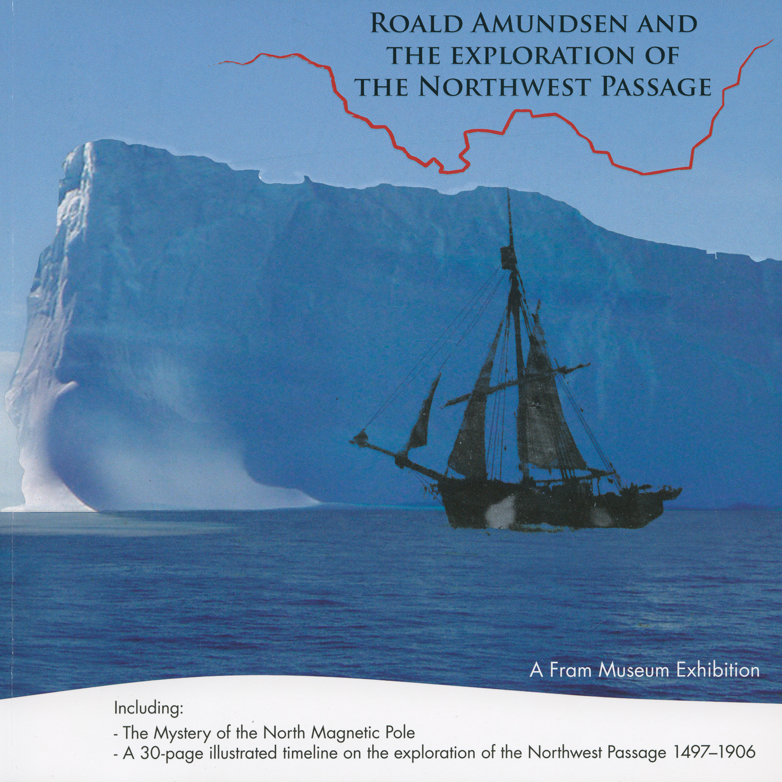 Roald Amundsen And The Exploration Of The Northwest Passage