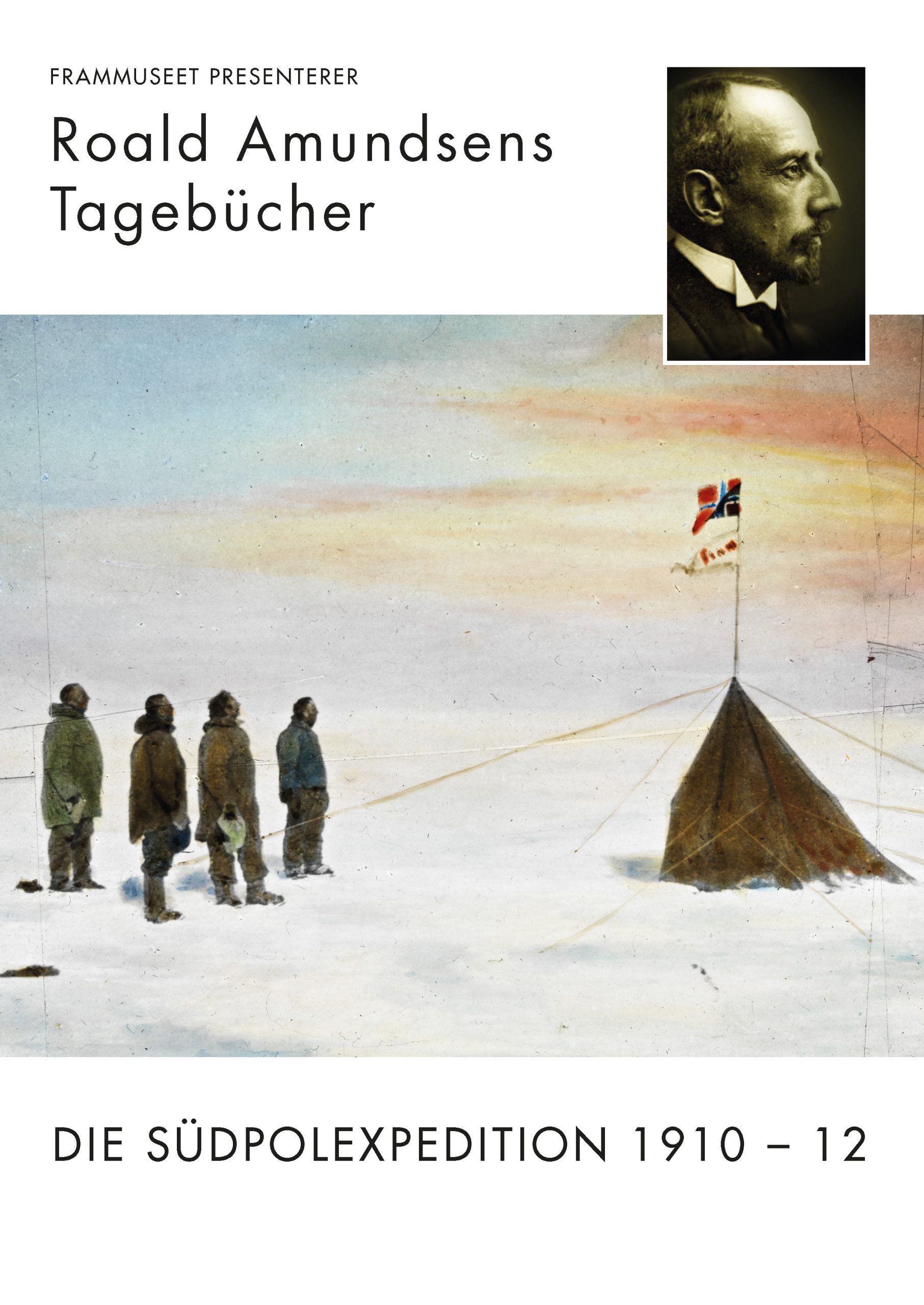 Roald Amundsen Tagebücher Die Südpolexpedition 1910-12