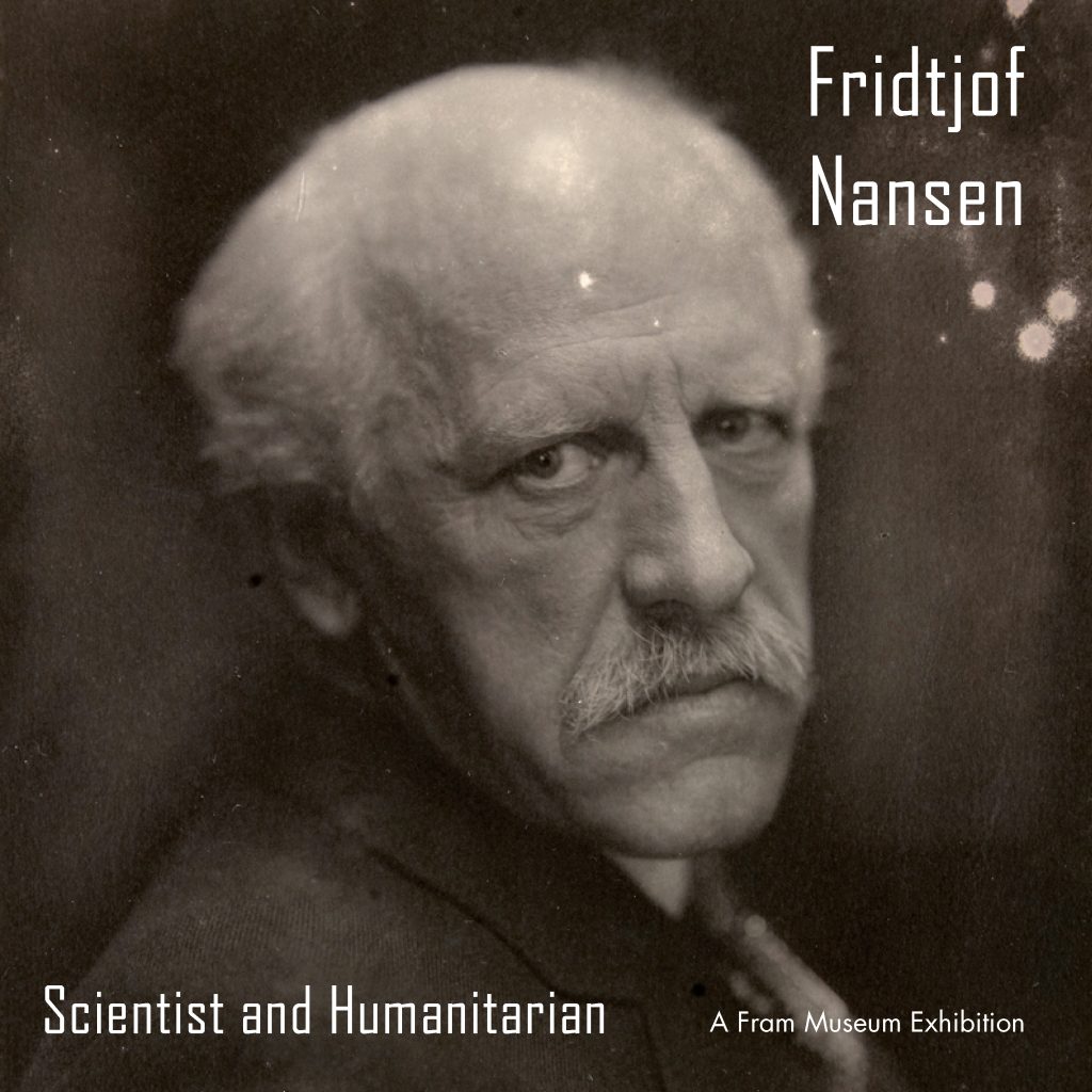 Fritdjof Nansen - Scientist and Humanitarian