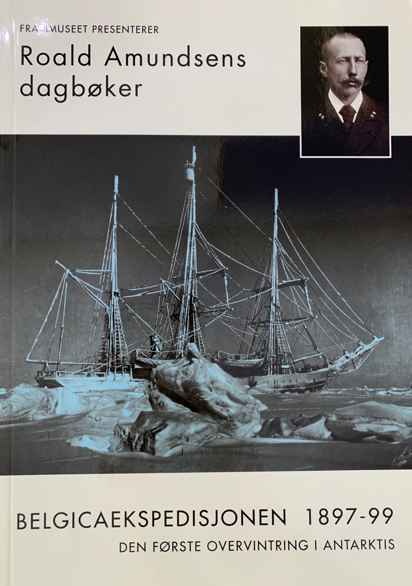 Roald Amundsens Dagbøker fra Belgica Ekspedisjonen 1897 - 99