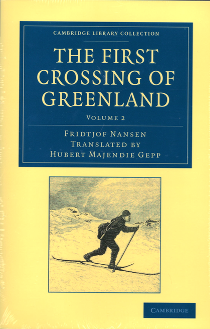 The First Crossing Of Greenland - Volume 1 and 2