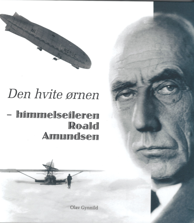 Den hvite ørnen - himmelseileren Roald Amundsen