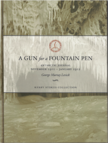 A GUN for a FOUNTAIN PEN - Antarctic Journal November 1910 - January 1912