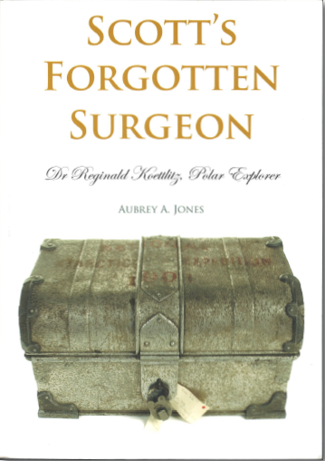 Scott´s Forgotten Surgeon - Dr. Reginald Koettlitz, Polar Explorer