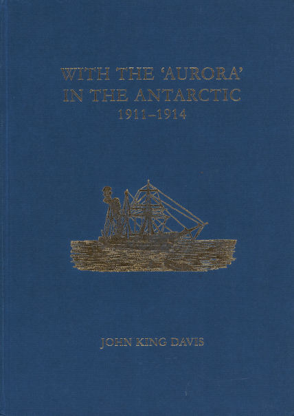 With the Aurora in the Antarctic - 1911-1914