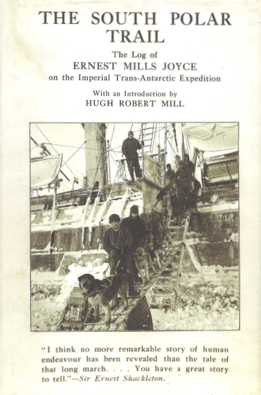 The South Polar Trail - The log of Ernest Mills Joyce on the imperial transantarctic expedition