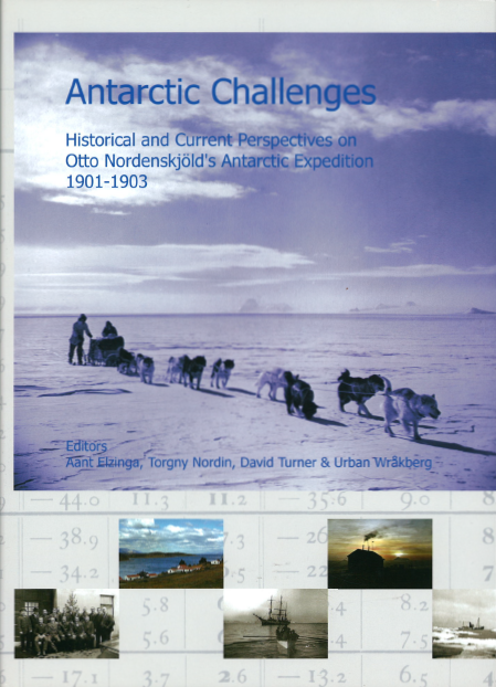 Antarctic Challenges: Historical and Current Perspectives on Otto Nordenskjöld’s Antarctic Expedition, 1901–1903