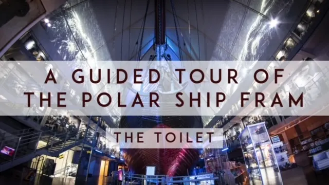 Fram guided tour 24: The Toilet