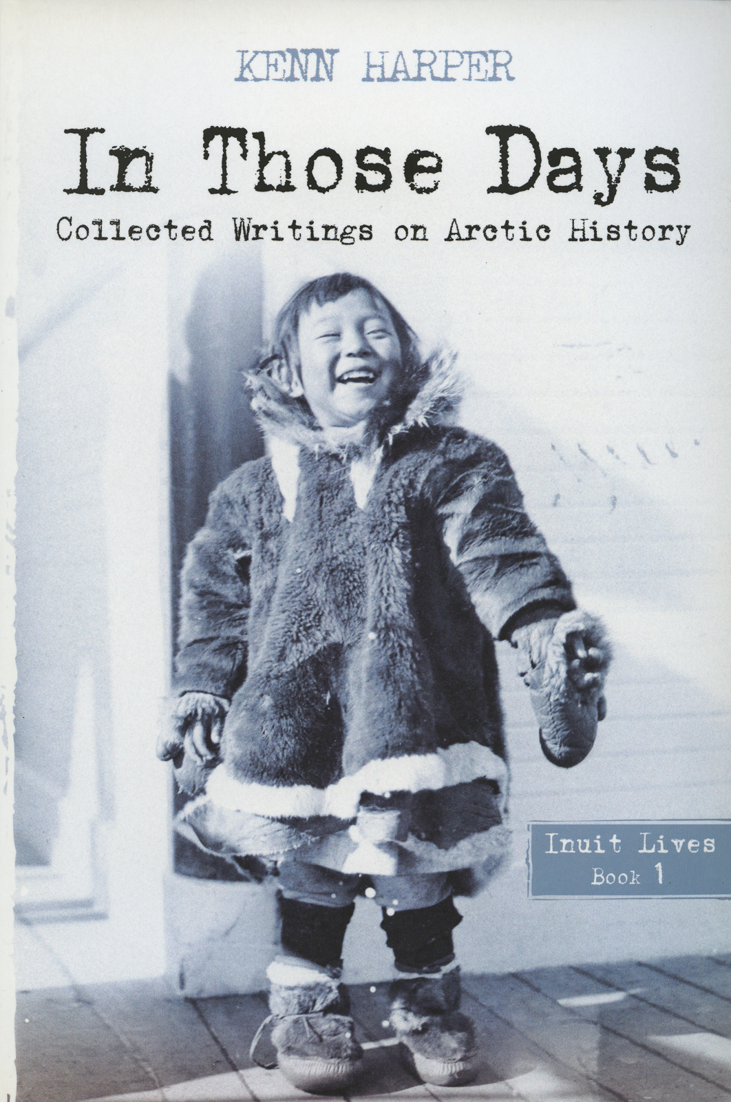 In Those Days: Collected Writings On Arctic History
