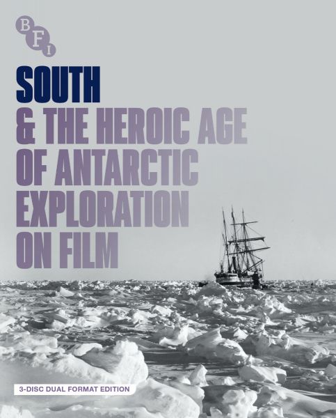 South & The Heroic Age Of Antarctic Exploration On Film