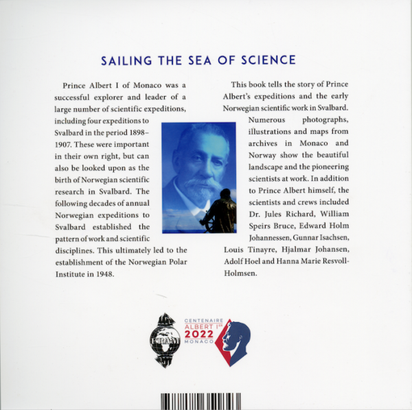 Sailing The Sea Of Science - Scientist and Explorer Prince Albert I And The Early Norwegian Exploration Of Svalbard