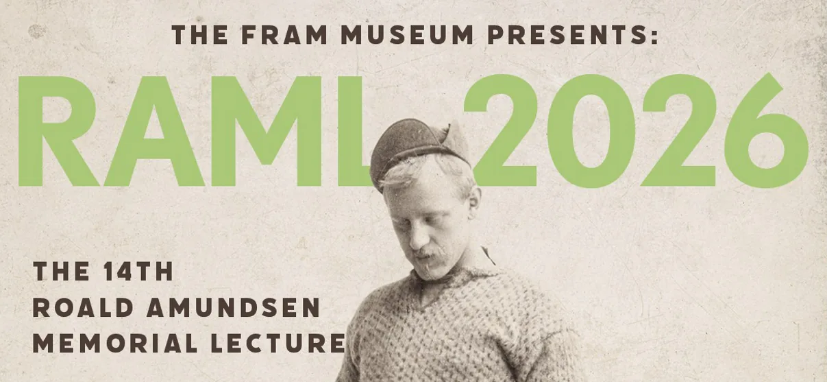 The 14th Roald Amundsen Memorial Lectures